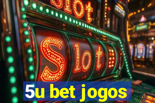 5u bet jogos